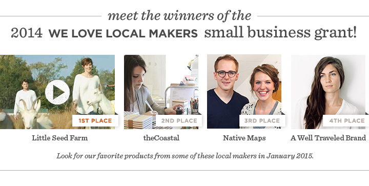 Meet the winners of the 2014 WE LOVE LOCAL MAKERS small business grant! Meet the winners of the 2014 WE LOVE LOCAL MAKERS small business grant!