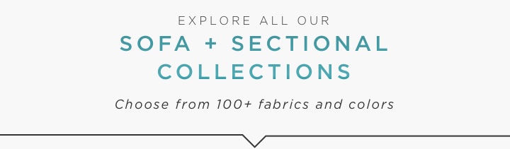 Sofa + Sectional Collections Sofa + Sectional Collections